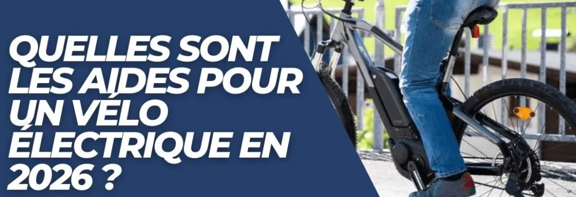 Subventions VAE 2026 comment obtenir jusqu'à 400 € d'aide de l'État